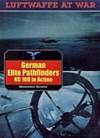German Elite Pathfinders KG 100 in Action (Paperback)