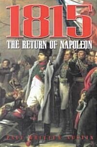 1815: the Return of Napoleon : The Return of Napoleon (Hardcover)