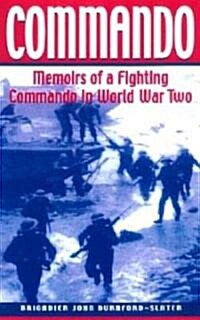 Commando: Memoirs of a Fighting Commando in Wwii (Paperback, New ed)