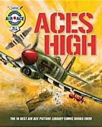 Aces High : The 10 Best Air Ace Picture Library Comic Books Ever! (Paperback)