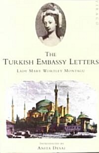 The Turkish Embassy Letters (Paperback, Reprint)