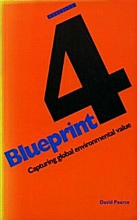 Blueprint 4 : Capturing Global Environmental Value (Paperback)