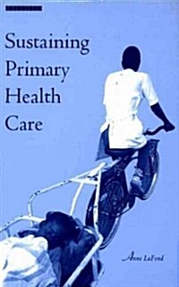 Sustaining Primary Health Care (Paperback, Illustrated)