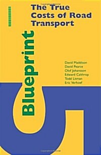 Blueprint 5 : True Costs of Road Transport (Paperback)