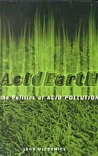Acid Earth : The Politics of Acid Pollution (Hardcover, 3 New edition)