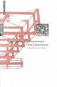 Sustainability the Environment and Urbanisation (Paperback)