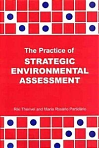 The Practice of Strategic Environmental Assessment (Paperback)