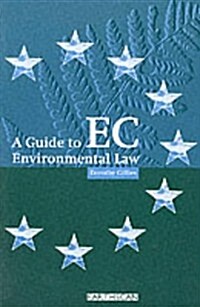 A Guide to EC Environmental Law (Paperback)