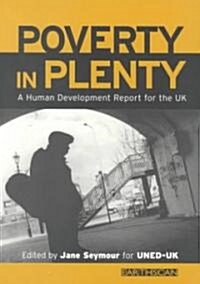 Poverty in Plenty : A Human Development Report for the UK (Paperback)