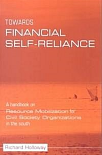Towards Financial Self-reliance : A Handbook of Approaches to Resource Mobilization for Citizens Organizations (Paperback)