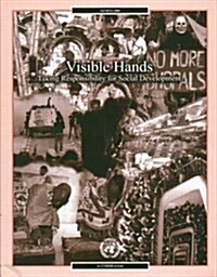 Visible Hands : Taking Responsibility for Social Development (Paperback)