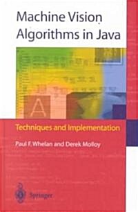 Machine Vision Algorithms in Java : Techniques and Implementation (Hardcover)