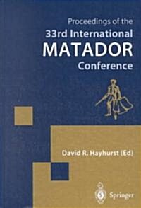 Proceedings of the 33rd International Matador Conference : Formerly the International Machine Tool Design and Research Conference (Hardcover)