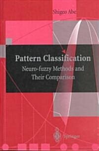 Pattern Classification : Neuro-fuzzy Methods and Their Comparison (Hardcover)