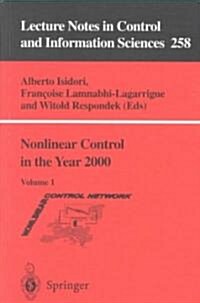 Nonlinear Control in the Year 2000 : Volume 1 (Paperback, 2001 ed.)