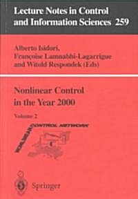 Nonlinear Control in the Year 2000 : Volume 2 (Paperback, 2001 ed.)