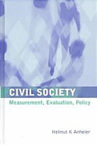 Civil Society : Measurement, Evaluation, Policy (Hardcover)