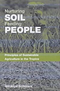 Nurturing the Soil - Feeding People (Hardcover)