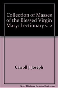 Collection of Masses of the Blessed Virgin Mary: Lectionary (Paperback)