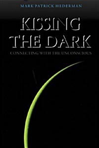 Kissing The Dark (Paperback)