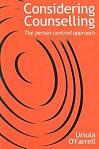 Considering Counselling: The Person-Centred Approach (Paperback)
