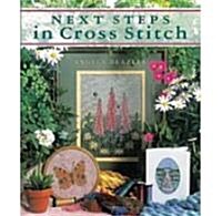 Next Steps in Cross Stitch (Hardcover, Revised)
