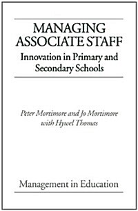 Managing Associate Staff : Innovation in Primary and Secondary Schools (Paperback)