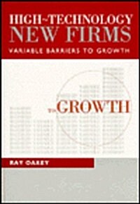 High-technology New Firms : Variable Barriers to Growth (Hardcover)