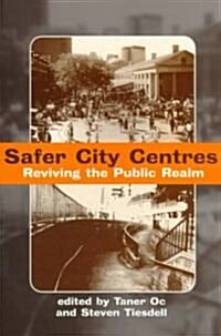 Safer City Centres : Reviving the Public Realm (Paperback)