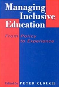 Managing Inclusive Education : From Policy to Experience (Paperback)