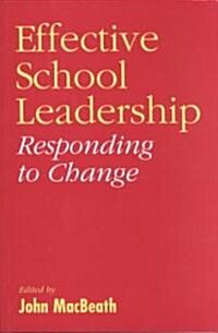 Effective School Leadership : Responding to Change (Paperback)