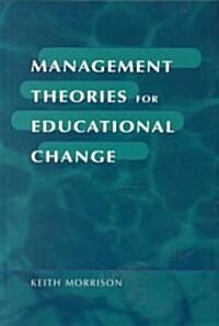 Management Theories for Educational Change (Paperback)