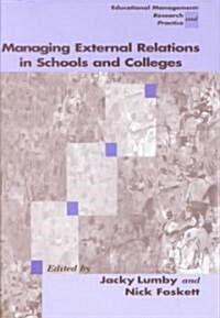 Managing External Relations in Schools and Colleges : International Dimensions (Hardcover)