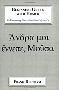 Beginning Greek with Homer (Paperback)