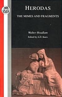 Herodas : The Mime and Fragments (Paperback)