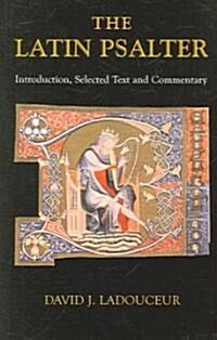 Latin Psalter : Introduction,Text and Commentary (Paperback)