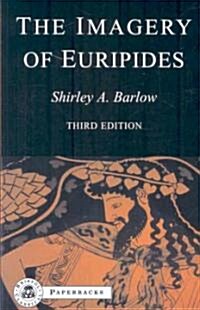 The Imagery of Euripides : A Study in the Dramatic Use of Pictorial Language (Paperback, 3 Revised edition)