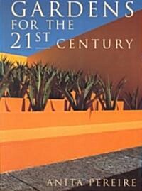 Gardens for the 21st Century (Paperback)