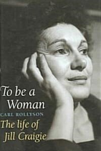 To Be A Woman (Hardcover)