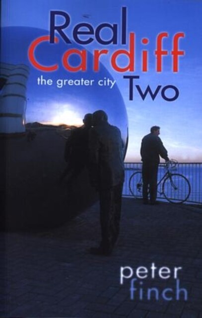 Real Cardiff 2 : The Greater City (Paperback, 2nd Revised edition)