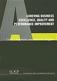 Achieving Business Excellence, Quality and Performance Improvement (Spiral)