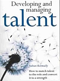Developing and Managing Talent (Paperback)