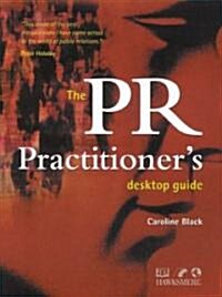 The PR Practitioners Desktop Guide (Paperback)