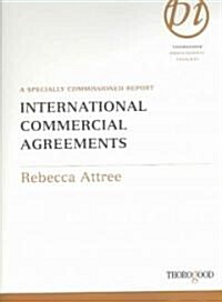 International Commercial Agreements: A Specially Commissioned Report (Spiral)