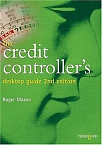 The Credit Controllers Desktop Guide (Paperback, 2nd)