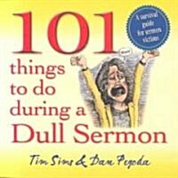 101 Things to Do During a Dull Sermon (Paperback)