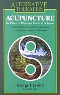 Acupuncture : Its Place in Western Medical Science (Paperback, New ed)