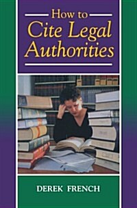 How to Cite Legal Authorities (Paperback)