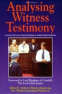 Analysing Witness Testimony Psychological, Investigative and Evidential Perspectives (Paperback)