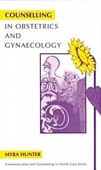 Counselling in Obstetrics and Gynaecology (Paperback)